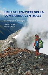 I più bei sentieri della Lombardia centrale