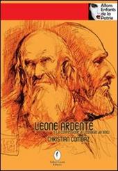 Leone ardente o la confessione di Leonardo da Vinci