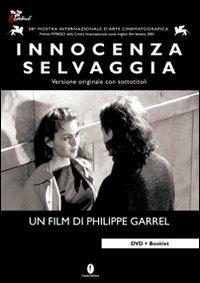 Innocenza selvaggia. DVD - Philippe Garrel - Libro Casini 2006, Rosebud | Libraccio.it