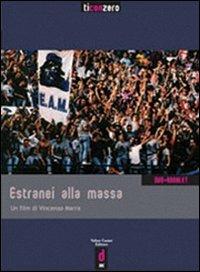 Estranei alla massa. DVD - Vincenzo Marra - Libro Casini 2006, Rosebud | Libraccio.it