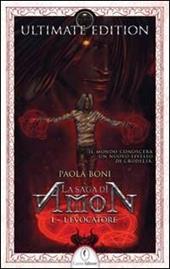 L' evocatore. La saga di Amon. Vol. 1