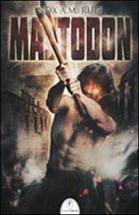 Mastodon - Nox A. M. Ruit - Libro Casini 2011 | Libraccio.it