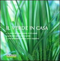 Il verde in casa  - Libro Gribaudo 2005 | Libraccio.it