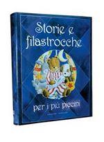 Storie e filastrocche per i più piccini. Ediz. illustrata  - Libro Gribaudo 2005 | Libraccio.it