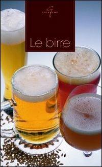 Le birre - Lorenzo Dabove - Libro Gribaudo 2005, Grandi libri del vino | Libraccio.it
