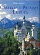 Castelli e palazzi d'Europa - Ulrike Schöber - Libro Gribaudo 2005 | Libraccio.it