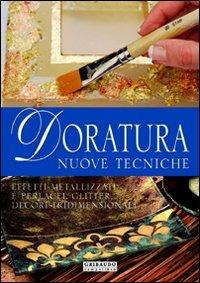Doratura. Nuove tecniche - Giuliana Alio, Aziza Karrara - Libro Gribaudo 2005 | Libraccio.it