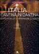 Italia di cantina in cantina - Mario Busso, Nicolò Regazzoni - Libro Gribaudo 2005 | Libraccio.it