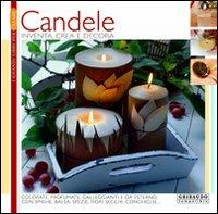 Candele. Inventa, crea e decora. Ediz. illustrata  - Libro Gribaudo 2005 | Libraccio.it