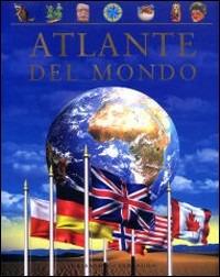 Atlante del mondo. Ediz. illustrata  - Libro Gribaudo 2006 | Libraccio.it