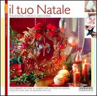 Il tuo Natale. Inventa, crea e decora  - Libro Gribaudo 2005 | Libraccio.it