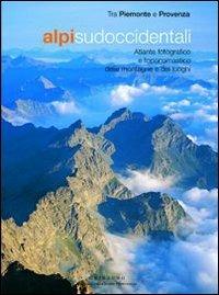 Alpi sudoccidentali. Viaggio tra immagini e nomi di luoghi - Michelangelo Bruno - Libro Gribaudo 2006 | Libraccio.it