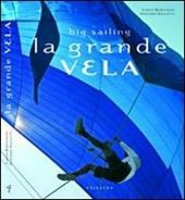La grande vela. Ediz. illustrata