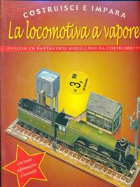 La locomotiva a vapore  - Libro Gribaudo 2007 | Libraccio.it