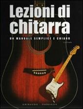 Lezioni di chitarra. Ediz. illustrata