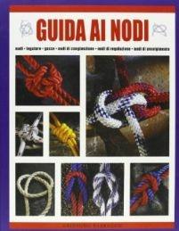 Guida ai nodi - Geoffrey Budworth - Libro Gribaudo 2007 | Libraccio.it