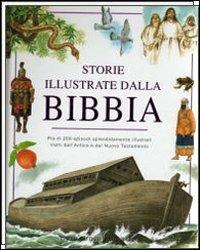 Storie illustrate dalla Bibbia. Ediz. illustrata  - Libro Gribaudo 2007 | Libraccio.it