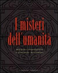 I misteri dell'umanità - Herbert Genzmer, Ulrich Hellenbrand - Libro Gribaudo 2007 | Libraccio.it