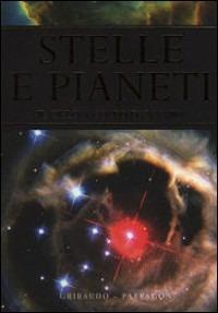 Stelle e pianeti. Il cielo a colpo d'occhio - John Duncan - Libro Gribaudo 2008 | Libraccio.it