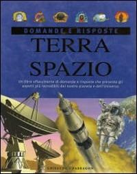 Terra e spazio. Ediz. illustrata  - Libro Gribaudo 2007 | Libraccio.it