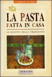 La pasta fatta in casa. Ediz. illustrata