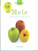 Mele  - Libro Gribaudo 2007, Protagonisti in cucina | Libraccio.it