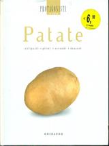 Patate - Pia Passalacqua, Carlo Vischi - Libro Gribaudo 2007, Protagonisti in cucina | Libraccio.it