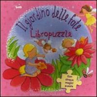 Il giardino delle fate. Libro puzzle - Simone Abel, Louise Martin - Libro Gribaudo 2008 | Libraccio.it