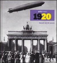 1940s. Decadi del XX secolo - Nick Yapp - Libro Gribaudo 2008, Decade | Libraccio.it