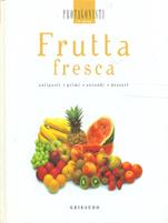 Frutta fresca. Antipasti, primi, secondi, dessert  - Libro Gribaudo 2008, Protagonisti in cucina | Libraccio.it