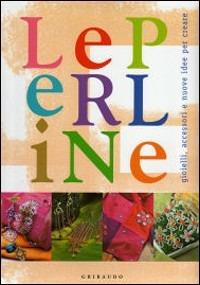 Le perline  - Libro Gribaudo 2008 | Libraccio.it