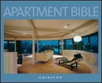 Apartment bible  - Libro Gribaudo 2008 | Libraccio.it