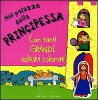 Nel palazzo della principessa. Con adesivi - Hettie Bingham, Anthony Payne - Libro Gribaudo 2009, Grandi adesivi colorati | Libraccio.it