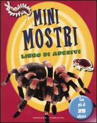Mini mostri. Con adesivi - Rona Skene - Libro Gribaudo 2009 | Libraccio.it