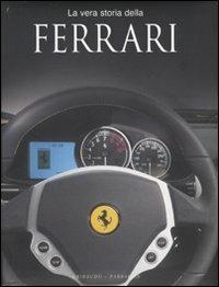 La vera storia della Ferrari. Ediz. illustrata - Brian Laban - Libro Gribaudo 2009 | Libraccio.it