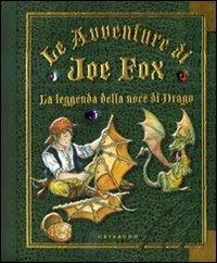 La leggenda della noce di drago. Le avventure di Joe Fox. Vol. 2  - Libro Gribaudo 2009 | Libraccio.it