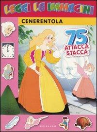 Cenerentola. Leggi le immagini. Con adesivi  - Libro Gribaudo 2009 | Libraccio.it