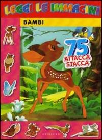Bambi. Leggi le immagini. Con adesivi  - Libro Gribaudo 2009 | Libraccio.it