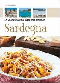 Sardegna - Daniela Guaiti - Libro Gribaudo 2010, La grande cucina | Libraccio.it