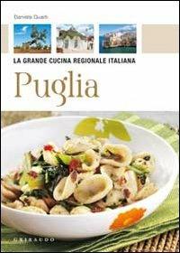 Puglia - Daniela Guaiti - Libro Gribaudo 2010, La grande cucina | Libraccio.it