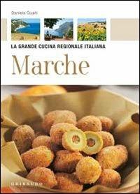 Marche - Daniela Guaiti - Libro Gribaudo 2010, La grande cucina | Libraccio.it