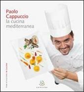 Paolo Cappuccio. La cucina mediterranea