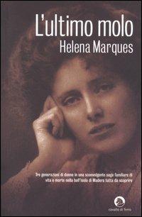 L' ultimo molo - Helena Marques - Libro Cavallo di Ferro 2006 | Libraccio.it