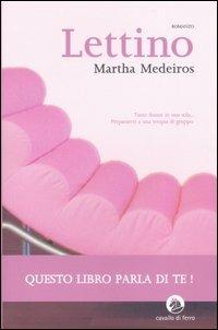 Lettino - Martha Medeiros - Libro Cavallo di Ferro 2007 | Libraccio.it