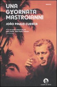 Una giornata Mastroianni - João Paulo Cuenca - Libro Cavallo di Ferro 2008 | Libraccio.it