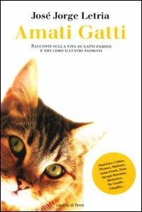 Amati gatti - José Jorge Letria - Libro Cavallo di Ferro 2008 | Libraccio.it