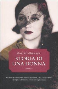 Storia di una donna - Marcelo Birmajer - Libro Cavallo di Ferro 2009 | Libraccio.it