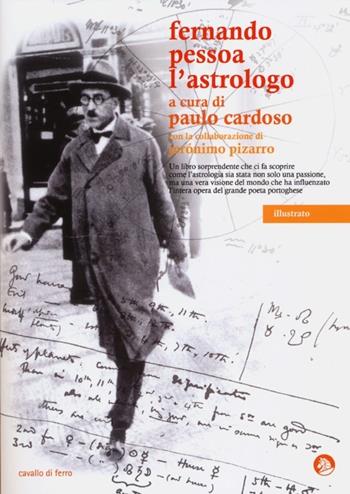 Fernando Pessoa. L'astrologo  - Libro Cavallo di Ferro 2012 | Libraccio.it
