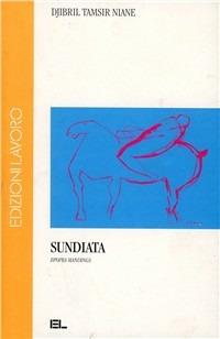 Sundiata. Epopea mandinga - Tamsir Niane Djibril - Libro Edizioni Lavoro 1991, L'altra riva | Libraccio.it
