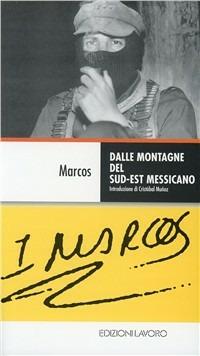 Dalle montagne del sud-est messicano - Marcos - Libro Edizioni Lavoro 1995, Variazioni | Libraccio.it